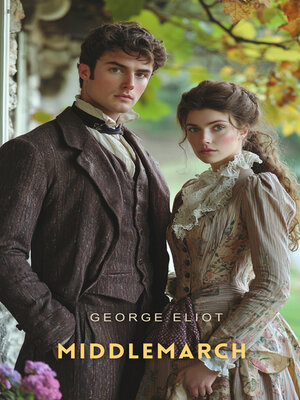 cover image of Middlemarch, Volume 4